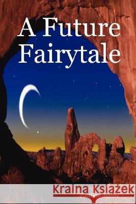 A Future Fairytale Pauline J. Jones 9780955680007