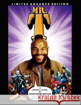 Mr. T: Limited Advance Edition Graphic Novel Christopher Bunting 9780955680403 Mohawk Media