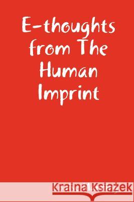 E-thoughts from The Human Imprint Louise Manning 9780955683206