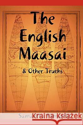 The English Maasai & Other Truths  9780955685712 Ignaceous Publications