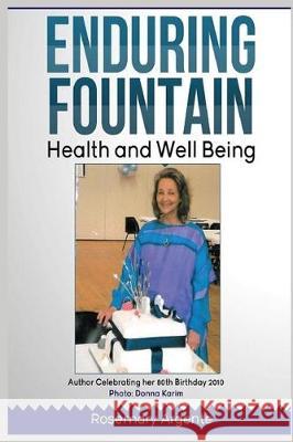 Enduring Fountain - Health and Well-being, Second edition Rosemary Argente, Pam Hunter 9780955732720