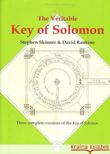 The Veritable Key of Solomon: Three Complete Versions of the Key of Solomon David Rankine 9780955738760 Golden Hoard Press Pte Ltd