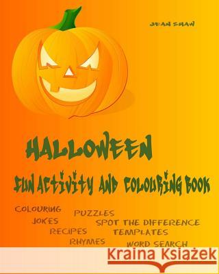 Halloween Fun Activity and Colouring Book: Colouring, Jokes, Rhymes, Recipes, Word Search Jean Shaw 9780955773648 Jean Shaw