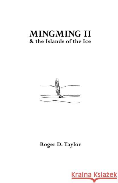 Mingming II and the Islands of the Ice Roger D. Taylor   9780955803574 The FitzRoy Press