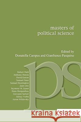 Masters of Political Science Donatella Campus Gianfranco Pasquino 9780955820335 European Consortium for Political Research Pr