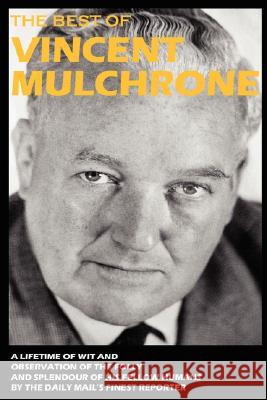 The Best of Vincent Mulchrone Vincent Mulchrone 9780955823817 Revel Barker