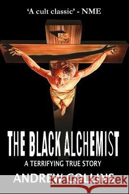 The Black Alchemist Andrew Collins 9780955838606