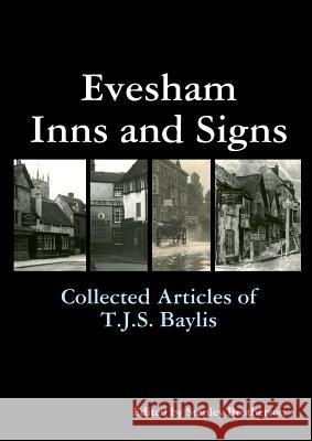 Evesham Inns and Signs T.J.S. Baylis 9780955848728 Neil Collier
