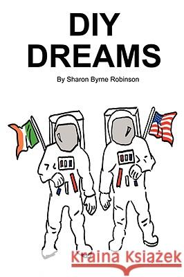 DIY Dreams Sharon Byrne Robinson 9780955853401