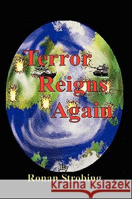 Terror Reigns Again Ronan Strobing 9780955855771 Shieldcrest Publishing