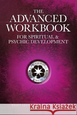 The Advanced Workbook For Spiritual & Psychic Development Helen Leathers Diane Campkin 9780955857157 Spreading the Magic