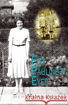 For Pauline's Eyes Ben Mitchell 9780955867019 Onions Publishing