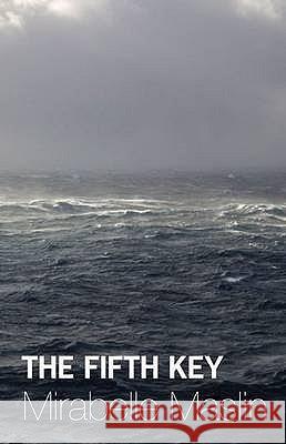 The Fifth Key Mirabelle Maslin 9780955893605