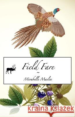 Field Fare Mirabelle Maslin 9780955893681 Augur Press