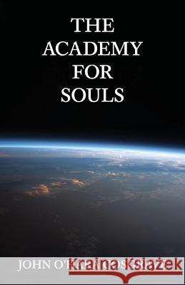 The Academy for Souls John O'Hara Cosgrave   9780955909092