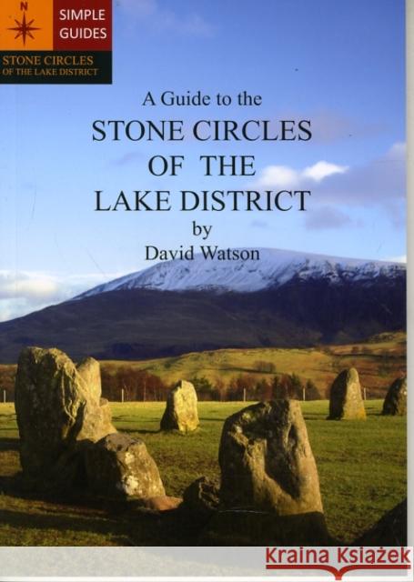 A Guide to the Stone Circles of the Lake District David Watson, Rosemary Watson 9780955943836 Photoprint Scotland