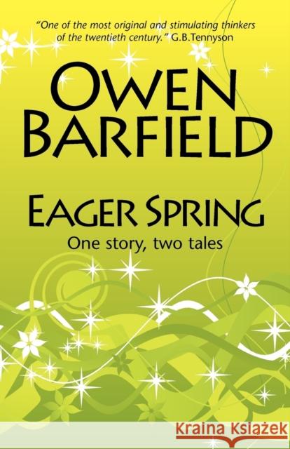 Eager Spring Owen Barfield 9780955958205 Barfield Press UK