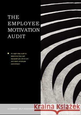 The Employee Motivation Audit Jane Weightman 9780955970702 Cambridge Strategy Publications