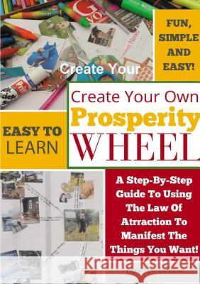 Create Your Own Prosperity Wheel Eliza-Jane Jackson 9780955974571