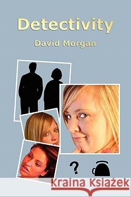 Detectivity David Morgan 9780955976742 Living Design Publishing