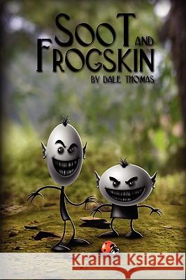 Soot and Frogskin Dale Thomas 9780955979804