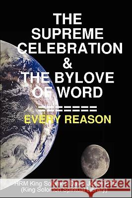 The Supreme Celebration & the Bylove of Word Ete, King Solomon David Jesse 9780955980114 King Solomon Spiritual Library