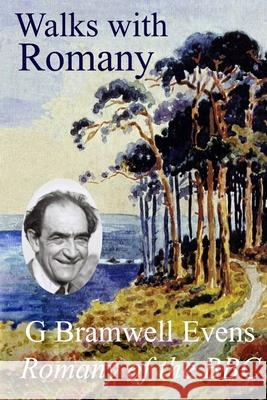 Walks with Romany G Bramwell Evens 9780955983276 Lamorna Publications