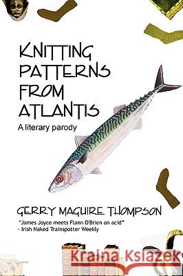 Knitting Patterns from Atlantis Gerry Maguire Thompson 9780955983702 Wildbooks