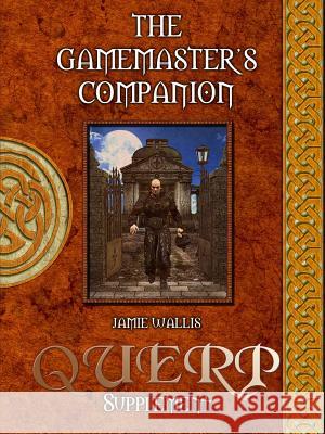 QUERP - Gamesmaster's Companion Wallis, Jamie 9780955985546 Greywood Publishing