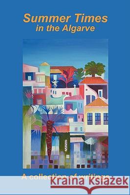 Summer Times in the Algarve Lisa Selvidge 9780955985607 Montanha Books