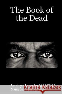 The Book of the Dead Nana baBa jaH-aYe Stanley MARTIN 9780955990410