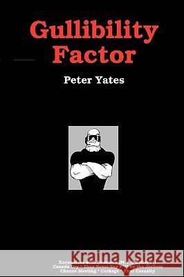 Gullibility Factor Peter Yates 9780955992414