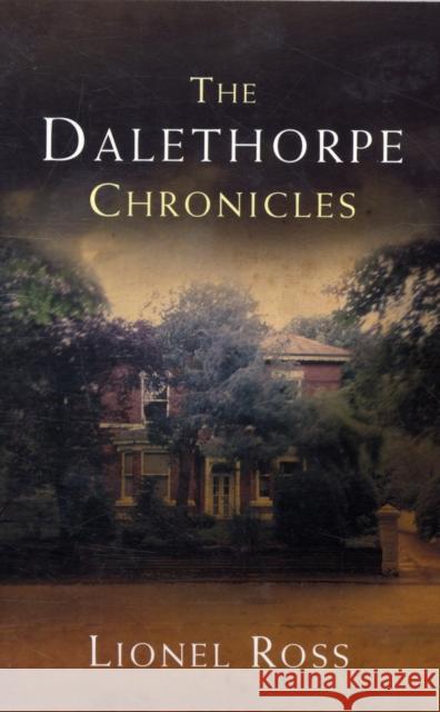 The Dalethorpe Chronicles Lionel Ross 9780956036971