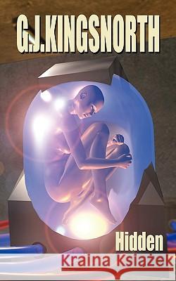 Hidden George John Kingsnorth 9780956040312
