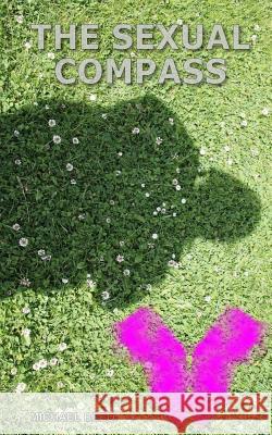 The Sexual Compass MR Michael Reed 9780956081346 Unmusic Books