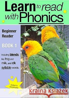Learn To Read Rapidly With Phonics: Beginner Reader Book 1: A fun, colour in phonic reading scheme Jones, Sally 9780956115034 GUINEA PIG EDUCATION