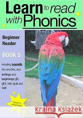 Learn to Read Rapidly with Phonics: Beginner Reader Book 5. A fun, colour in phonic reading scheme Jones, Sally 9780956115072 GUINEA PIG EDUCATION