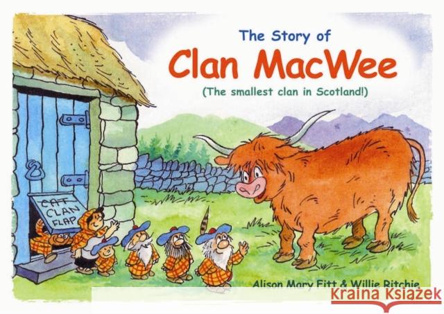 Clan MacWee: The Smallest Clan in Scotland Alison Mary Fitt 9780956121189