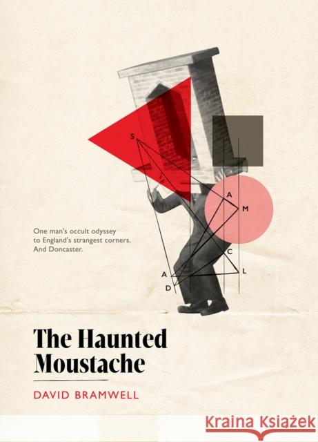 The Haunted Moustache David Bramwell 9780956130334