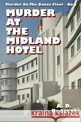 Murder at the Midland Hotel Padgett, A. D. 9780956158758 Dancing Detectives