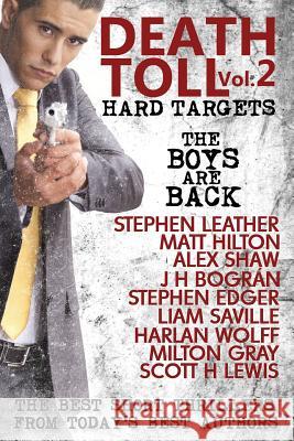 Death Toll 2: Hard Targets Stephen Leather Matt Hilton Alex Shaw 9780956159281 Hetman Publishing