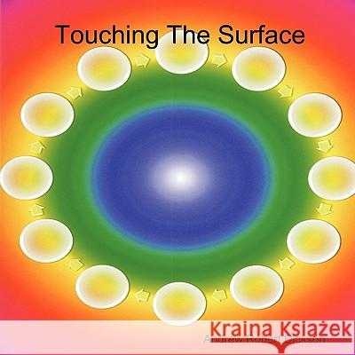 Touching The Surface Andrew Robert Dickson 9780956159816