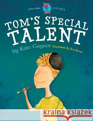 Tom's Special Talent Kate Gaynor Eva Byrne  9780956175106