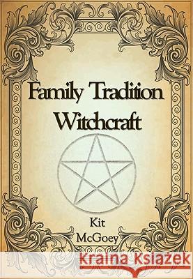 Family Tradition Witchcraft Kit McGoey 9780956188656 Green Magic Publishing