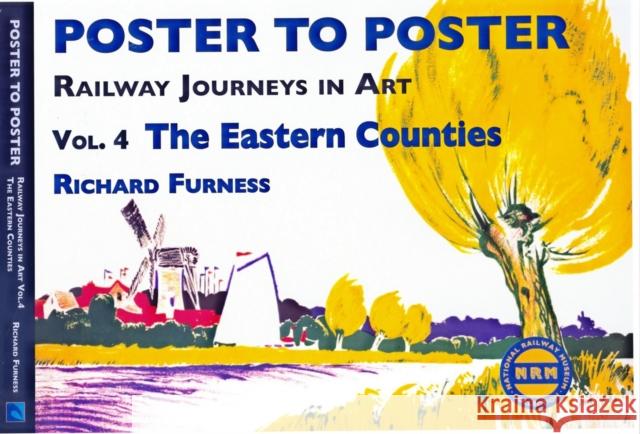 Railway Journeys in Art Volume 4: The Eastern Counties Richard Furness 9780956209238 JDF & Associates Ltd