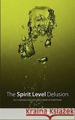 The Spirit Level Delusion: Fact-Checking the Left's New Theory of Everything Snowdon, Christopher John 9780956226518