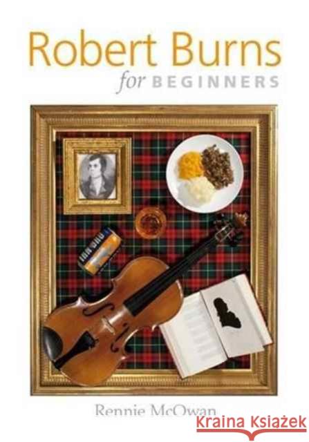 Robert Burns for Beginners Rennie McOwan 9780956230775 Rowan Tree Publishing