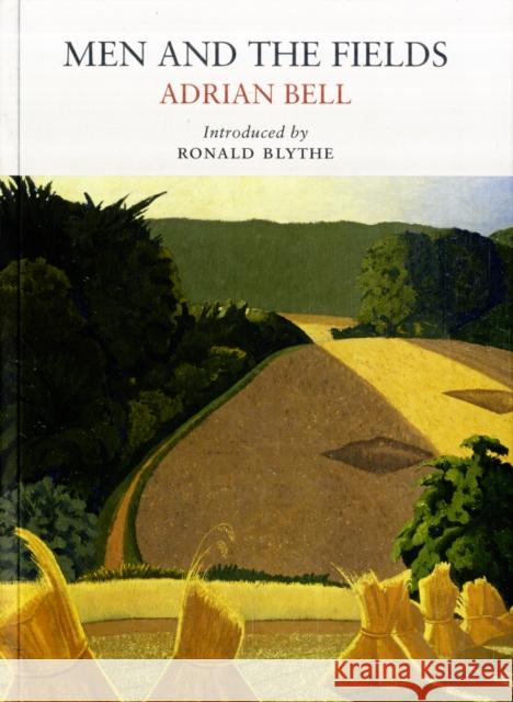 Men and the Fields Adrian Bell 9780956254528
