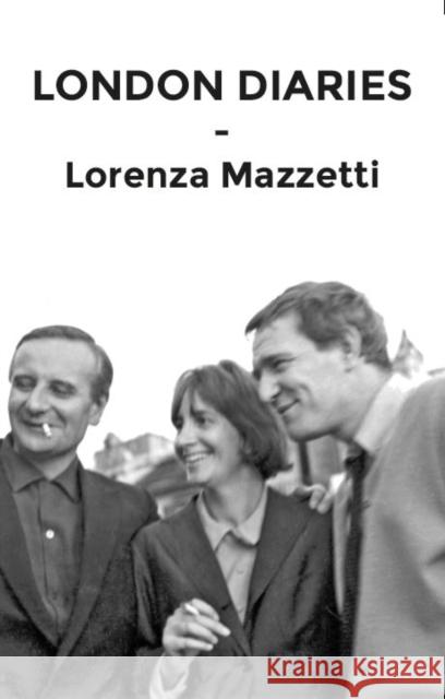 London Diary Lorenza MAzzetti 9780956267856 Zidane Press