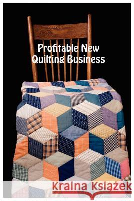 Profitable New Quilting Business Lee Lister 9780956386113 Biz Guru Ltd